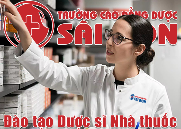 Trường Cao Đẳng Dược Sài Gòn đào tạo dược sĩ nhà thuốc